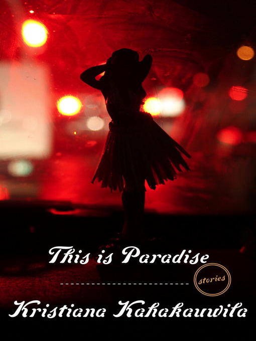 Title details for This Is Paradise by Kristiana Kahakauwila - Available